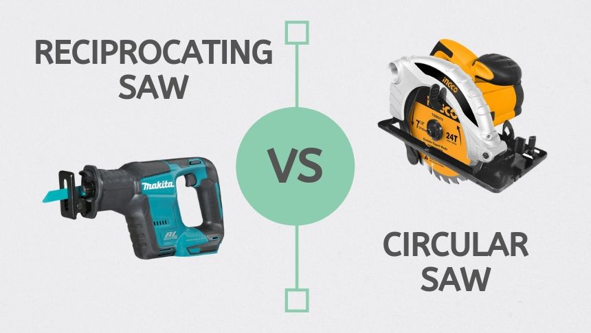 Reciprocating Saw vs Circular Saw